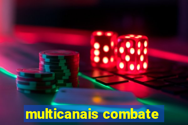 multicanais combate